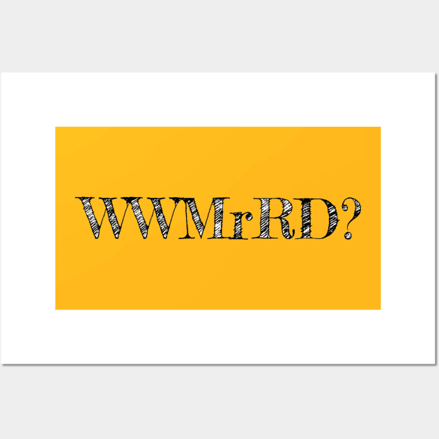 WWMrRD? Wall Art by Southern Star Studios